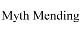 MYTH MENDING trademark