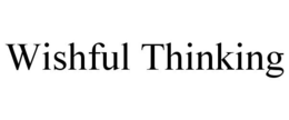WISHFUL THINKING trademark