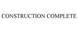 CONSTRUCTION COMPLETE trademark