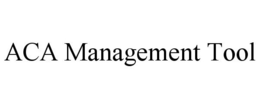ACA MANAGEMENT TOOL trademark