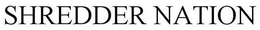 SHREDDER NATION trademark
