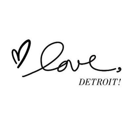 LOVE, DETROIT! trademark