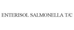 ENTERISOL SALMONELLA T/C trademark