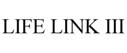 LIFE LINK III trademark