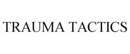 TRAUMA TACTICS trademark