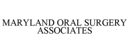 MARYLAND ORAL SURGERY ASSOCIATES trademark
