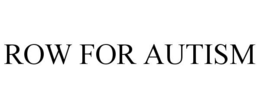 ROW FOR AUTISM trademark