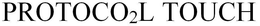 PROTOCO2L TOUCH trademark