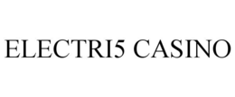 ELECTRI5 CASINO trademark