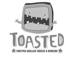TOASTED CRAFTED GRILLED CHEESE & BURGERS trademark