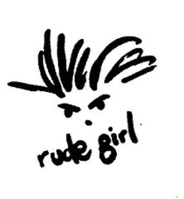 RUDE GIRL trademark