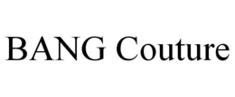 BANG COUTURE trademark