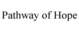 PATHWAY OF HOPE trademark