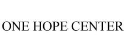 ONE HOPE CENTER trademark