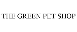 THE GREEN PET SHOP trademark