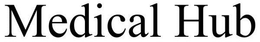 MEDICAL HUB trademark