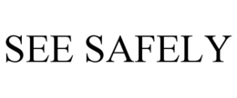 SEE SAFELY trademark