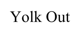 YOLK OUT trademark