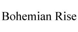 BOHEMIAN RISE trademark