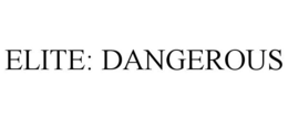 ELITE: DANGEROUS trademark