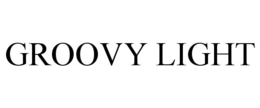 GROOVY LIGHT trademark