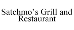 SATCHMO'S GRILL AND RESTAURANT trademark