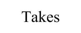 TAKES trademark