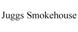 JUGGS SMOKEHOUSE trademark