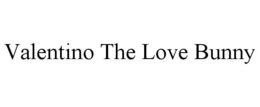 VALENTINO THE LOVE BUNNY trademark