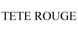 TETE ROUGE trademark