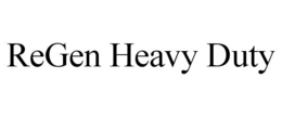 REGEN HEAVY DUTY trademark