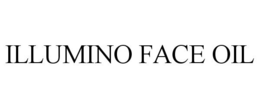 ILLUMINO FACE OIL trademark