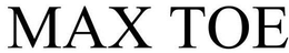 MAX TOE trademark