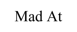 MAD AT trademark