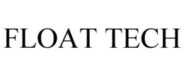 FLOAT TECH trademark