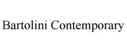 BARTOLINI CONTEMPORARY trademark