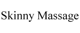 SKINNY MASSAGE trademark