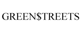 GREEN$TREETS trademark