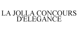 LA JOLLA CONCOURS D'ELEGANCE trademark