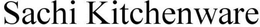 SACHI KITCHENWARE trademark