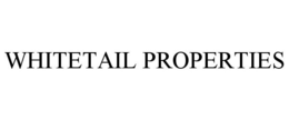 WHITETAIL PROPERTIES trademark