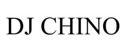DJ CHINO trademark