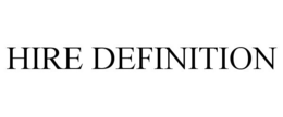 HIRE DEFINITION trademark