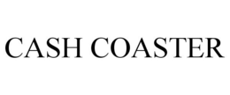 CASH COASTER trademark