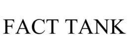 FACT TANK trademark