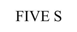 FIVE S trademark