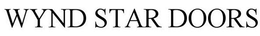 WYND STAR DOORS trademark