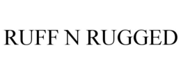RUFF N RUGGED trademark