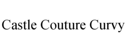 CASTLE COUTURE CURVY trademark