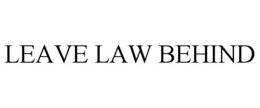 LEAVE LAW BEHIND trademark